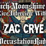 ZAC  CRYE - Live Interview - The Zach Moonshine Show