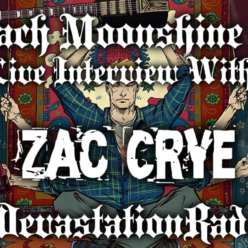 ZAC  CRYE - Live Interview - The Zach Moonshine Show