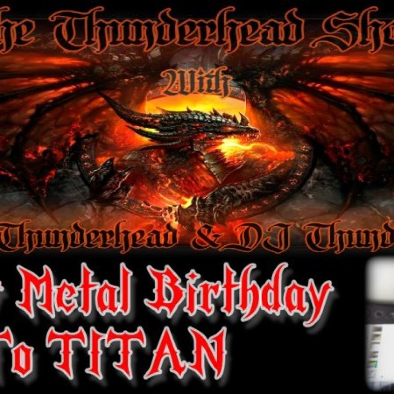 TITAN`S Birthday Bash On The Thunderhead show Today at 5pm est 