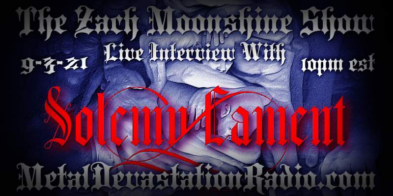 Solemn Lament - Live Interview - The Zach Moonshine Show