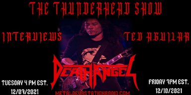 Exclusive Interview with Ted Aguilair From The Band Death Angel On The Thunderhead Show