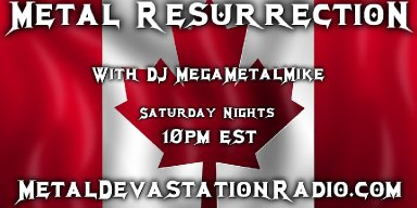Metal Resurrection Radio Show - Canada Day Long Weekend Special!