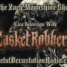 Casket Robbery - Live Interview - The Zach Moonshine Show