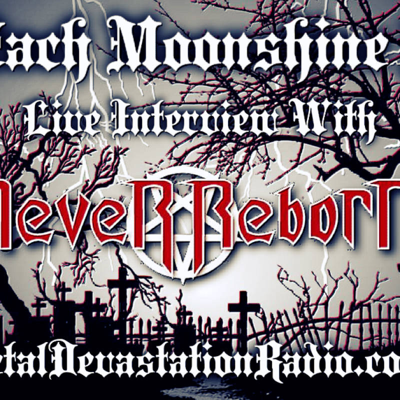 Never Reborn - Live Interview - The Zach Moonshine Show