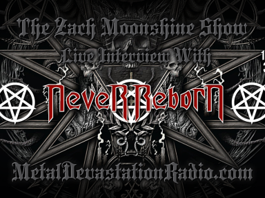 Never Reborn - Live Interview II - The Zach Moonshine Show