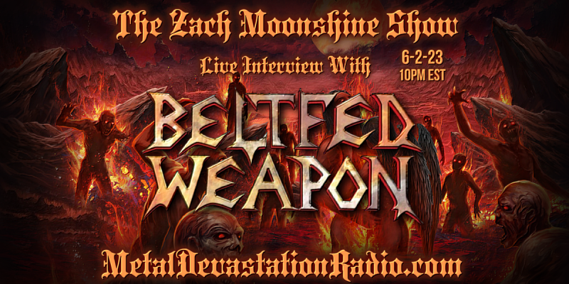 Beltfed Weapon - Live Interview - The Zach Moonshine Show