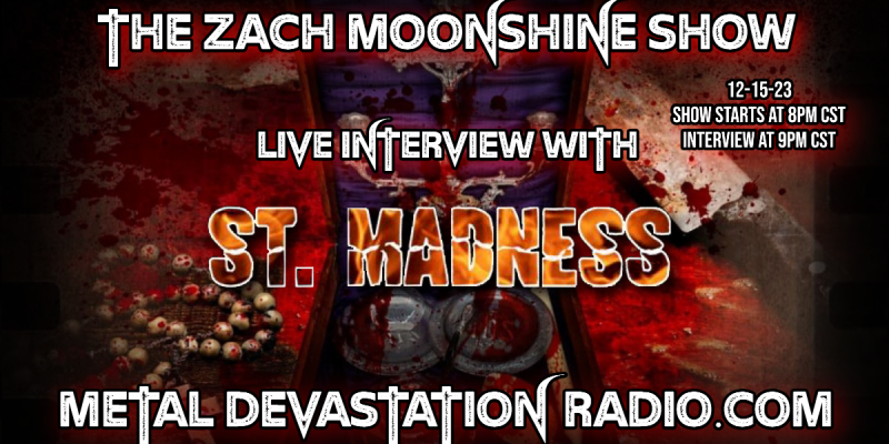 St. Madness - Interview II - The Zach Moonshine Show