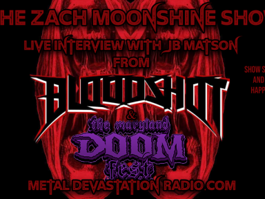 JB Matson - Bloodshot - Maryland Doom Fest - Live Interview - The Zach Moonshine Show