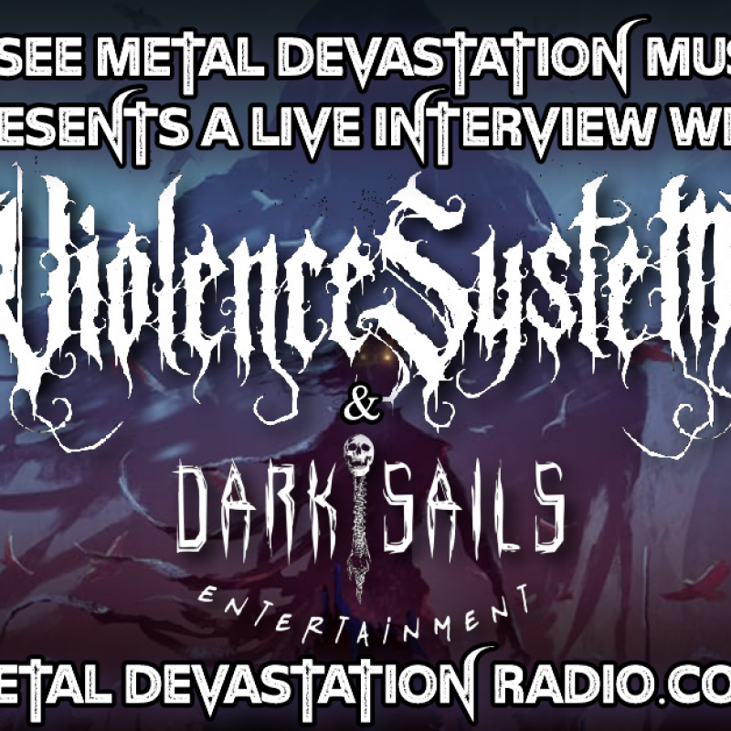 Violence System & Dark Sails Entertainment - Live Interview - Metal Devastation Music Fest 2024