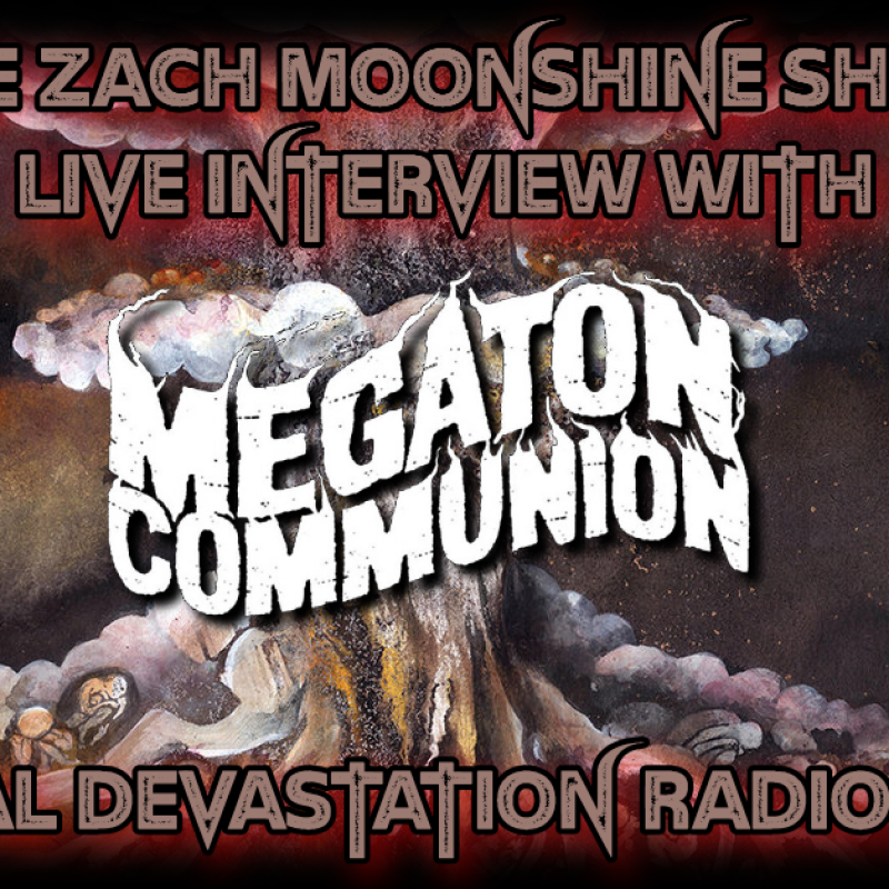 Megaton Communion - Live Interview - The Zach Moonshine Show