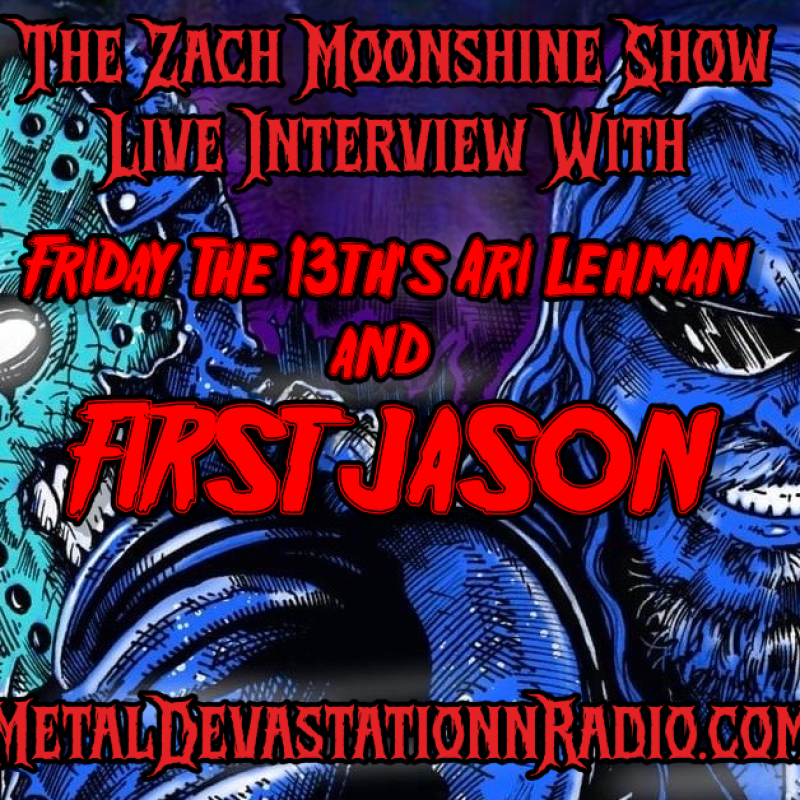 Ari Lehman of FIRST JASON Joins The Zach Moonshine Show for a Live Interview!