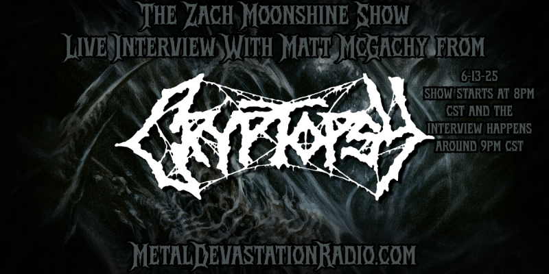 Matt McGachy of CRYPTOPSY Joins The Zach Moonshine Show for a Live Interview – The Most Vile Band in Death Metal Returns!