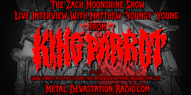 Matthew "Youngy" Young of KING PARROT Joins The Zach Moonshine Show for a Live Interview – Aussie Grind Thrash Maniacs Unleash “A Young Person’s Guide To” on Housecore!