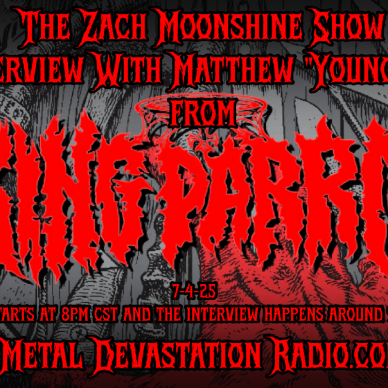 Matthew "Youngy" Young of KING PARROT Joins The Zach Moonshine Show for a Live Interview – Aussie Grind Thrash Maniacs Unleash “A Young Person’s Guide To” on Housecore!