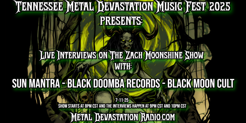 🌑 Special Doom-Fueled Takeover on The Zach Moonshine Show – Presented by Tennessee Metal Devastation Music Fest!
