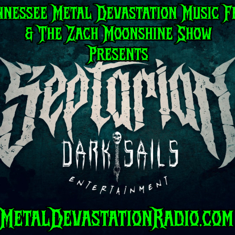 SEPTARIAN & DARK SAILS ENTERTAINMENT Join The Zach Moonshine Show – Presented by Tennessee Metal Devastation Music Fest 2025!