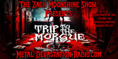 Trip To The Morgue LIVE on The Zach Moonshine Show – Toe Tagged & Body Bagged Edition!