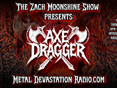 Axe Dragger LIVE on The Zach Moonshine Show &ndash; Heavy Metal Reloaded!