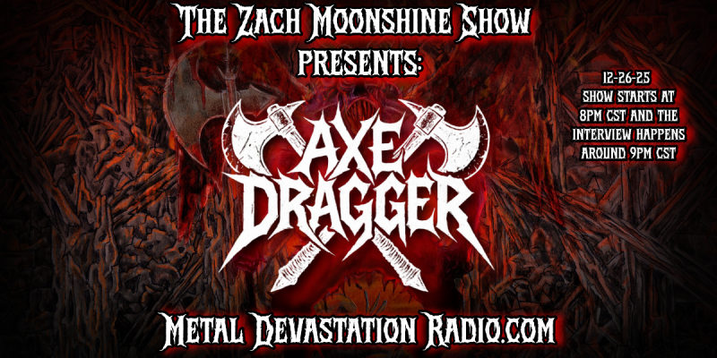 Axe Dragger LIVE on The Zach Moonshine Show &ndash; Heavy Metal Reloaded!