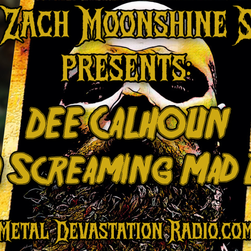 DEE CALHOUN LIVE on The Zach Moonshine Show &ndash; Heavy Metal Reloaded!
