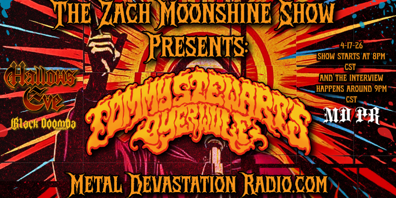 Hallows Eve&rsquo;s Tommy Stewart Live On The Zach Moonshine Show &ndash; Tonight On Metal Devastation Radio