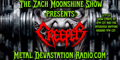 CREEPER BRING TEXAS METAL MAYHEM TO THE ZACH MOONSHINE SHOW TONIGHT ON METAL DEVASTATION RADIO