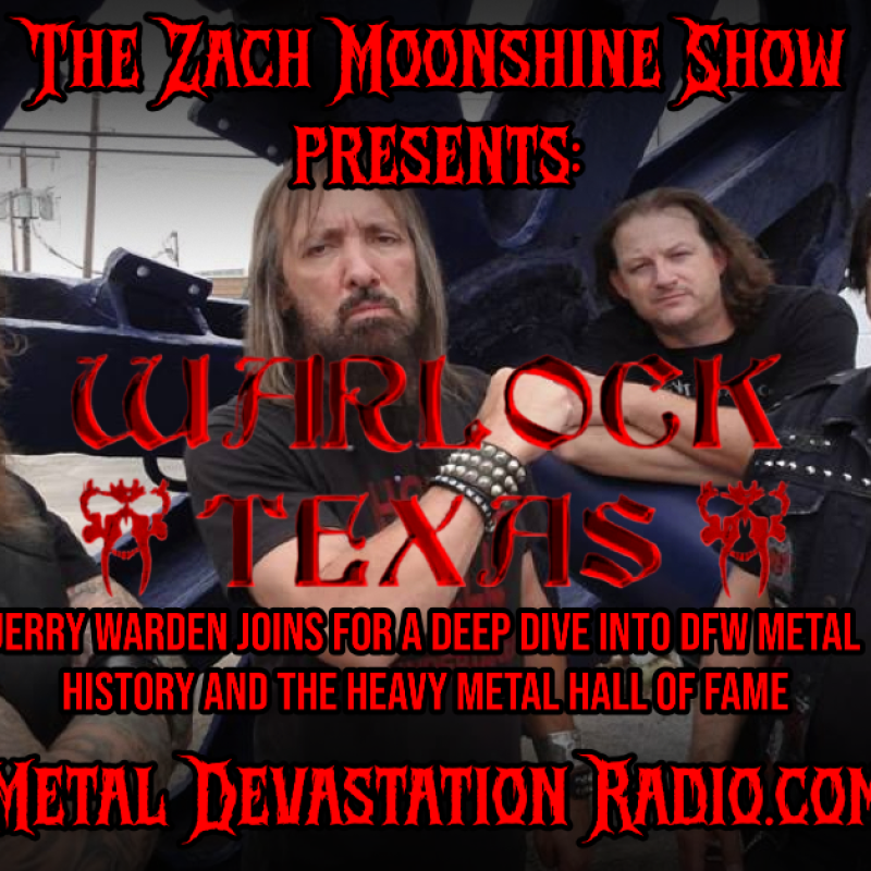 JERRY WARDEN JOINS THE ZACH MOONSHINE SHOW FOR A DEEP DIVE INTO DFW METAL HISTORY AND THE HEAVY METAL HALL OF FAME