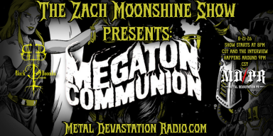 Evil Speak Tonight With Megaton Communion - The Zach Moonshine Show