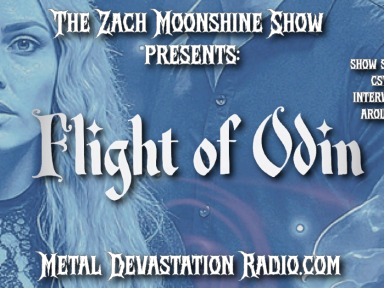  FLIGHT OF ODIN - TONIGHT ON THE ZACH MOONSHINE SHOW