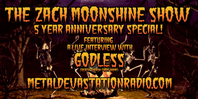 Godless - Live Interview - The Zach Moonshine Show - 5 Year Anniversary Special!