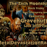 Gravehuffer Interview - Black Friday Post Thanksgiving With Special Guests She Wants The D Pad - The Zach Moonshine Show