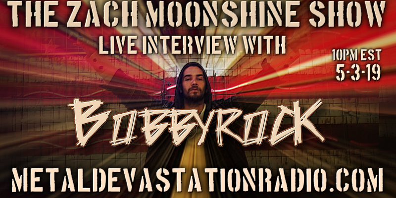 Bobbyrock - Live Interview - The Zach Moonshine Show