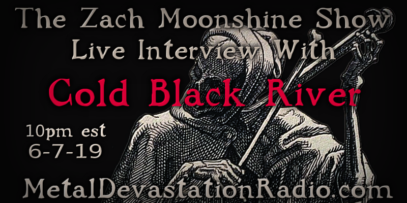 Cold Black River - Live Interview - The Zach Moonshine Show