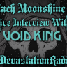 Void King - Live Interview - The Zach Moonshine Show