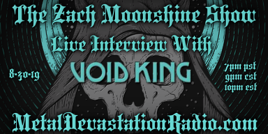 Void King - Live Interview - The Zach Moonshine Show