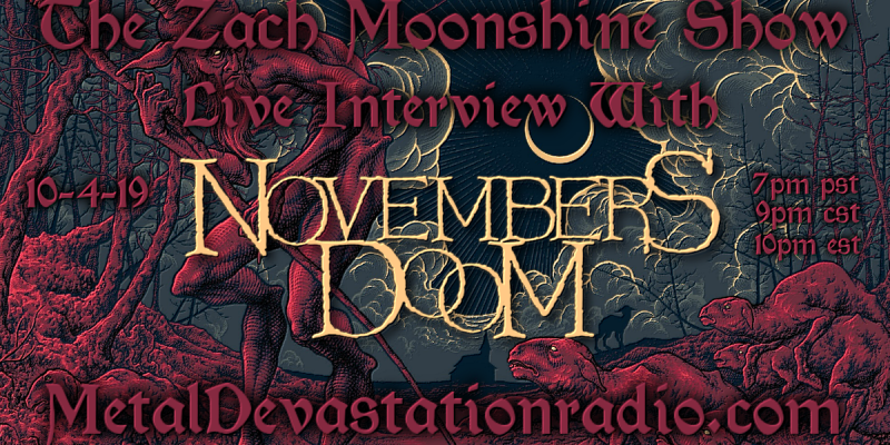 Novembers Doom - Live Interview - The Zach Moonshine Show