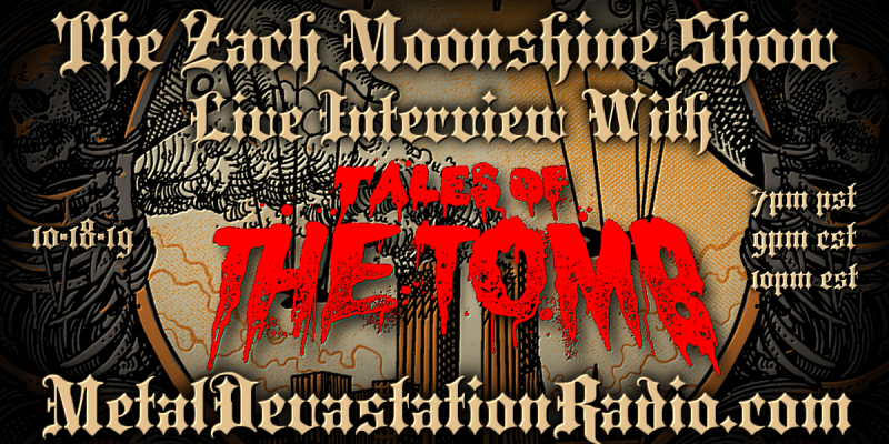 Tales of The Tomb - Live Interview - The Zach Moonshine Show