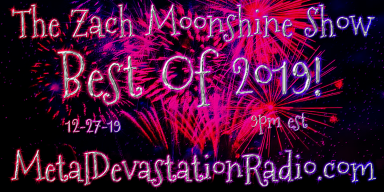The zach Moonshine Show's  Best Of 2019 Special!