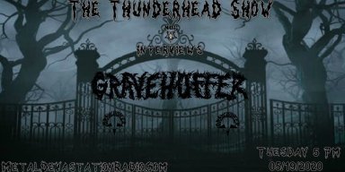 Exclusive Interview with The Band Gravehuffer on The Thunderhead show 
