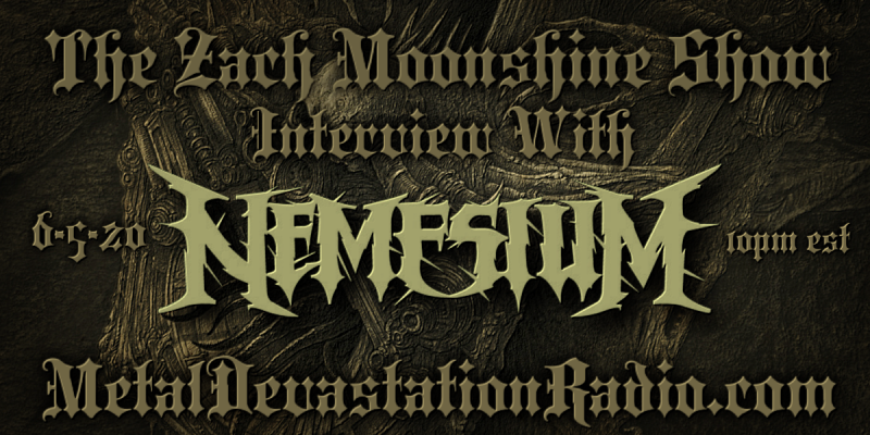 Nemesium - Interview - The Zach Moonshine Show