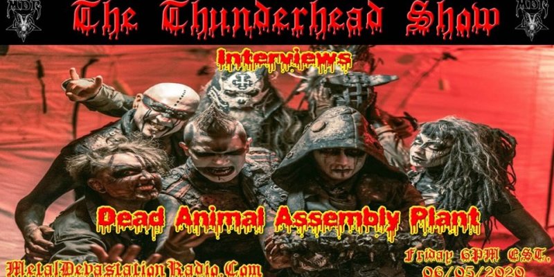 Exclusive Interview With Dead Animal Assembly Plant Friday June 12th 6pm est 