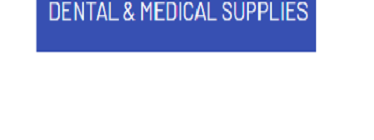 Dental and Medical Supplies