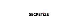 secretize