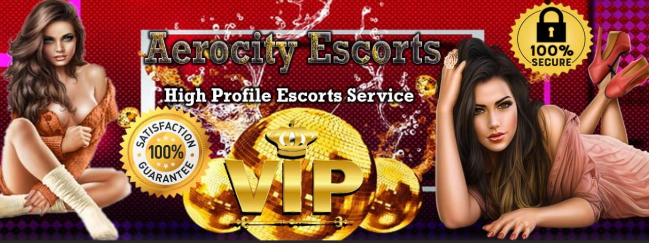 Escort Service in Aerocity