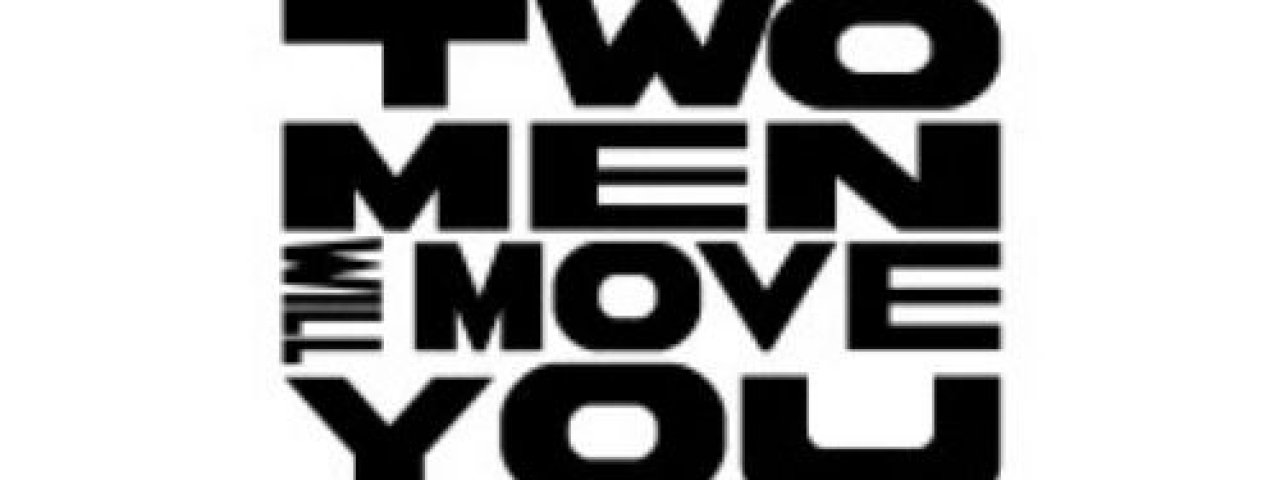 Two Men Will Move You