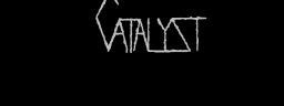 Catalyst