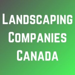 Landscaping Companies Canada