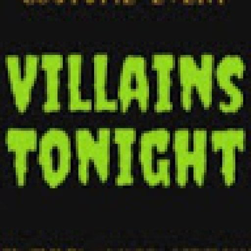 Villains Tonight!