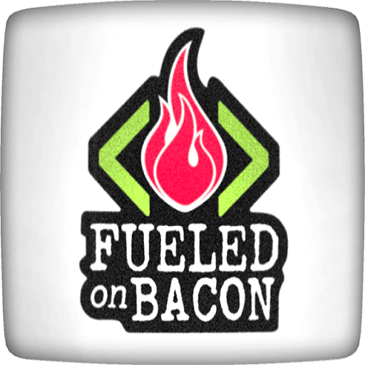 Fueled on Bacon 