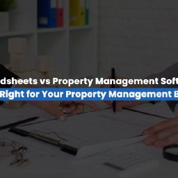 spreadsheets-vs-property-management-software-which-is-right-for-you